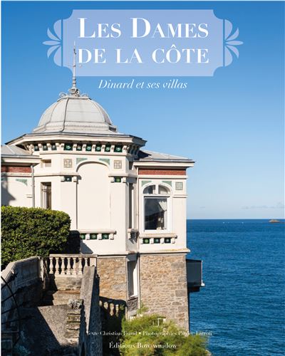 Les Dames de la côte, les villas de Dinard