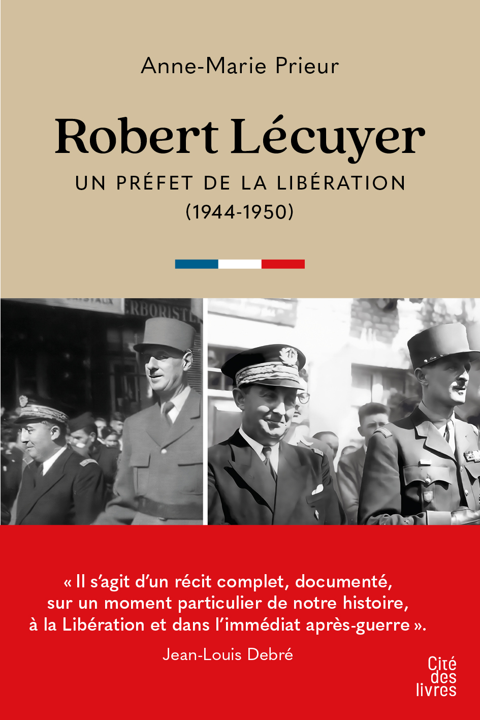 Robert Lécuyer, un préfet de la libération